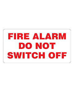 Fire Alarm Do Not Switch Off Labels 100x50mm
