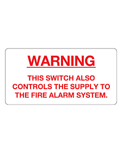 Switch Also Controls Fire Alarm Supply Labels 100x50mm