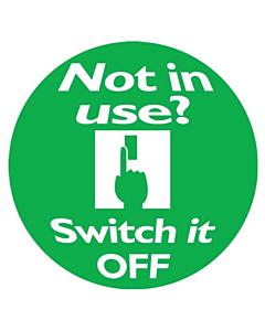 Not In Use? Switch It Off Stickers 50mm