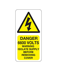 Danger 6600 Volts Isolate Supply Labels 25x50mm