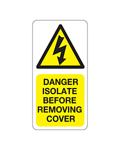 Danger Isolate Before Removing Cover Labels