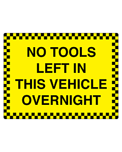 Yellow No Tools Left In Vehicle Overnight Stickers